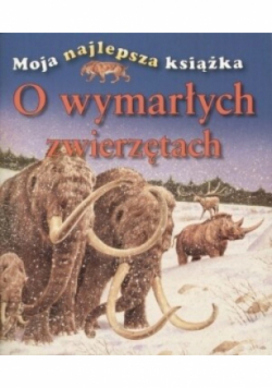 O wymarłych zwierzętach
