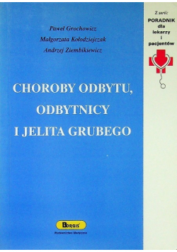 Choroby odbytu odbytnicy i jelita grubego