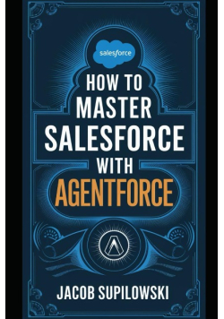 How to Master Salesforce with AgentForce