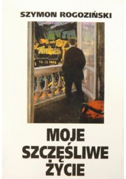 Moje szczęśliwe życie