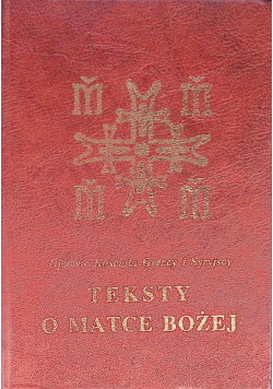 Ojcowie Kościoła Greccy i Syryjscy Teksty o Matce Bożej