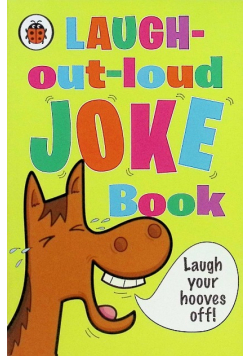 The Laugh Out Loud Joke Book