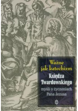 Ważne jak katechizm