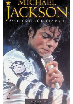 Michael Jackson Życie i śmierć króla popu
