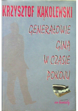 Generałowie giną w czasie pokoju