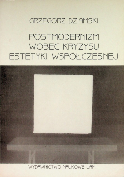 Postmodernizm wobec kryzysu estetyki współczesnej