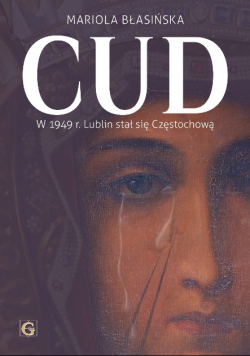 Cud w 1949 r Lubin stał się Częstochową