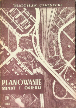 Planowanie miast i osiedli Tom IV