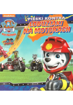 Psi Patrol. Pieski kontra łobuziaki na motorach