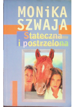 Stateczna i postrzelona