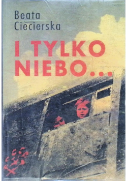 I tylko niebo