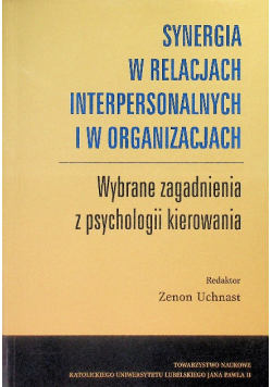 Synergia w relacjach interpersonalnych i w organizacjach