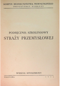 Podręcznik szkoleniowy straży przemysłowej