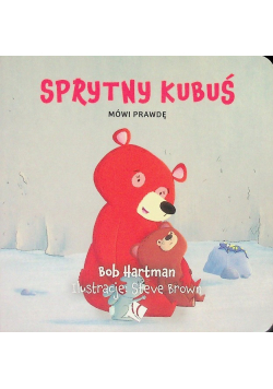 Sprytny Kubuś mówi prawdę