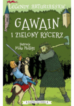 Legendy arturiańskie Tom 5 Gawain i Zielony Rycerz