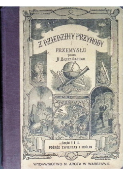 Pogadanki z dziedziny przyrody i przemysłu Część I i II 1921 r.