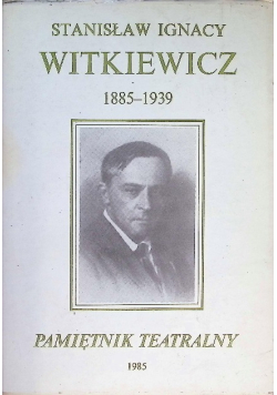 Pamiętnik teatralny Witkiewicza