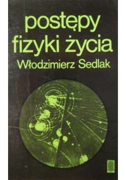 Postępy fizyki życia