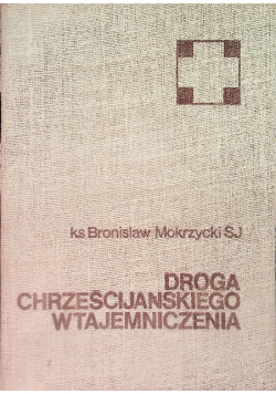 Droga chrześcijańskiego wtajemniczenia