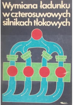 Wymiana ładunku w czterosuwowych silnikach tłokowych