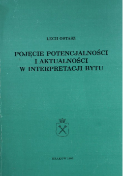 Pojęcie Potencjalności i Aktualności w Interpretacji Bytu