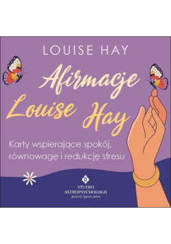 Afirmacje Louise Hay. Karty wspierające spokój...