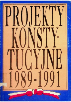 Projekty konstytucyjne 1989 - 1991