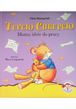 Tupcio Chrupcio Mama idzie do pracy
