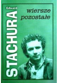 Stachura Wiersze pozostałe