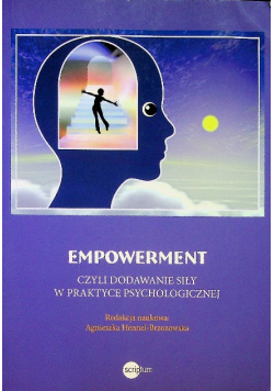 Empowerment czyli dodawanie siły w praktyce psychologicznej