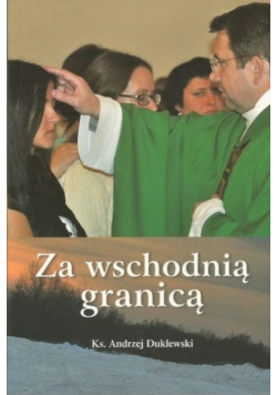 Za wschodnią granicą