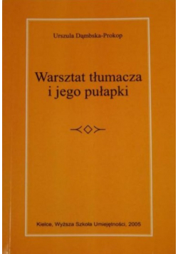 Warsztat tłumacza i jego pułapki