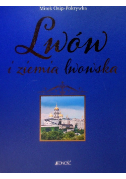 Lwów i ziemia Lwowska Tom 1i 2