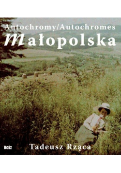 Autochromy / Autochromes Małopolska