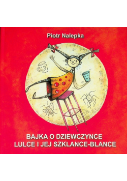 Bajka o dziewczynce lulce i jej szklance