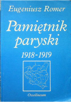 Romer Pamiętnik paryski 1918 -  1919
