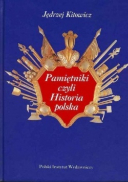 Pamiętniki czyli Historia polska