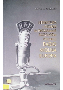 Literautura i pisarze w programie rozgłośni Polskiej radio wolna Europa