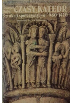 Czasy Katedr Sztuka i społeczeństwo 980 - 1420