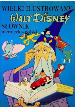 Wielki ilustrowany Walt Disney Słownik niemiecko - polski