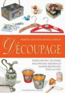 Decoupage Sztuka dekorowania przedmiotów