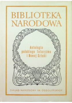 Antologia polskiego futuryzmu i Nowej Sztuki