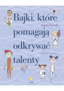 Bajki, które pomagają odkrywać talenty