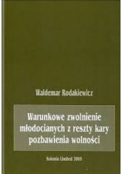 Warunkowe zwolnienie młodocianych z reszty kary pozbawienia wolności