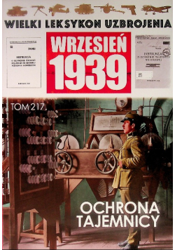 Wielki Leksykon Uzbrojenia Wrzesień 1939 Tom 217 Ochrona tajemnicy