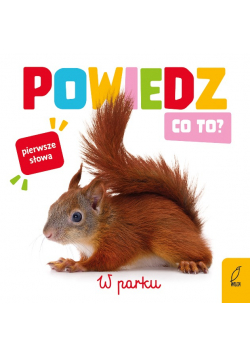 W parku. Powiedz co to?