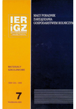 Mały poradnik zarządzania gospodarstwem rolniczym Nr 7 / 00