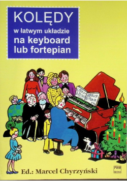 Kolędy w łatwym układzie na keyboard lub fortepian