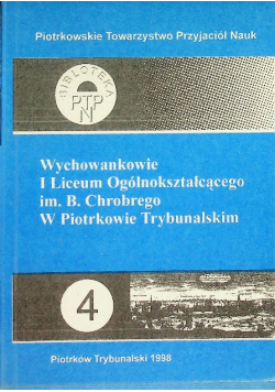 Wychowankowie I Liceum Ogólnokształcącego Im Bolesława Chrobrego w Piotrkowie Trybunalskim