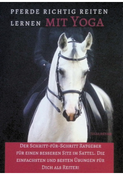 Pferde richtig reiten lernen mit Yoga